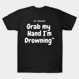 NF Trauma Lyrics Quote T-Shirt